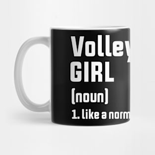 Volleyball girl (noun) like a normal girl but cooler Mug
